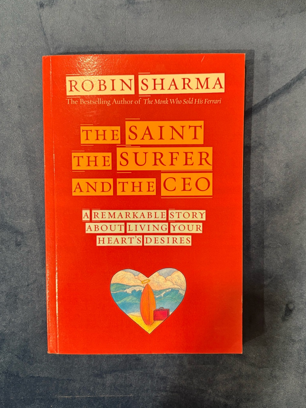 Nwot The Saint, the Surfer, the CEO - Robin Sharma